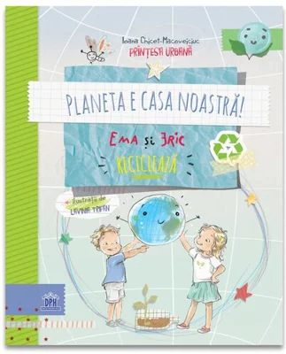 Planeta e casa noastra: Ema si Eric recicleaza