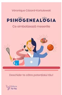 Psihogenealogia. Ce simbolizează meseriile