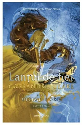 Lantul de fier. Seria Ultimele ore, Vol.2