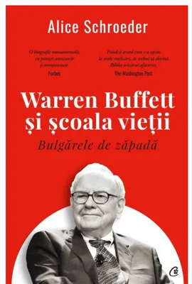 Bulgarele de zapada. Warren Buffett si scoala vietii