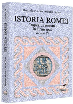 Istoria Romei.Imperiul roman in Principat. Volumul IV