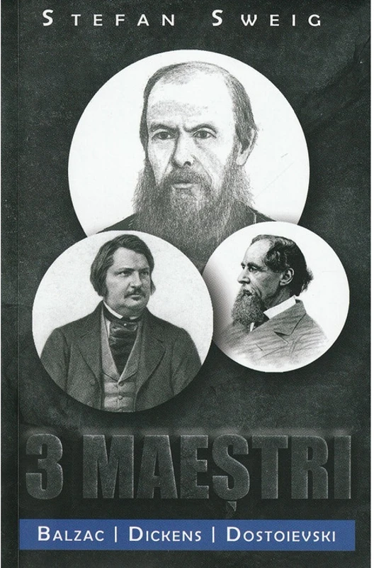 3 maestri. Balzac, Dickens, Dostoievski