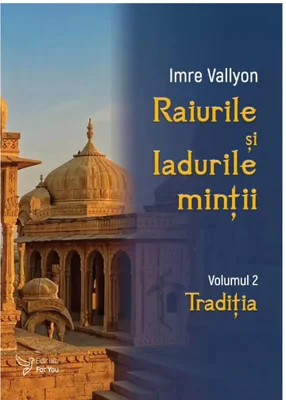 Raiurile si Iadurile mintii. Volumul 2: Traditia