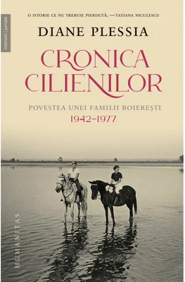Cronica Cilienilor. Povestea unei familii boierești, 1942–1977
