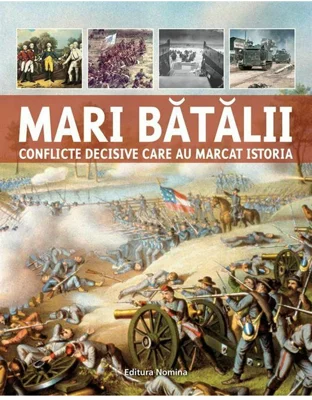 Mari batalii – Conflicte decisive