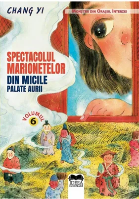 Spectacolul marionetelor din micile palate aurii – Vol. 6