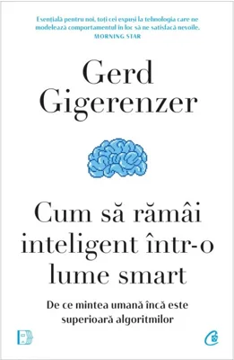 Cum sa ramai inteligent intr-o lume smart