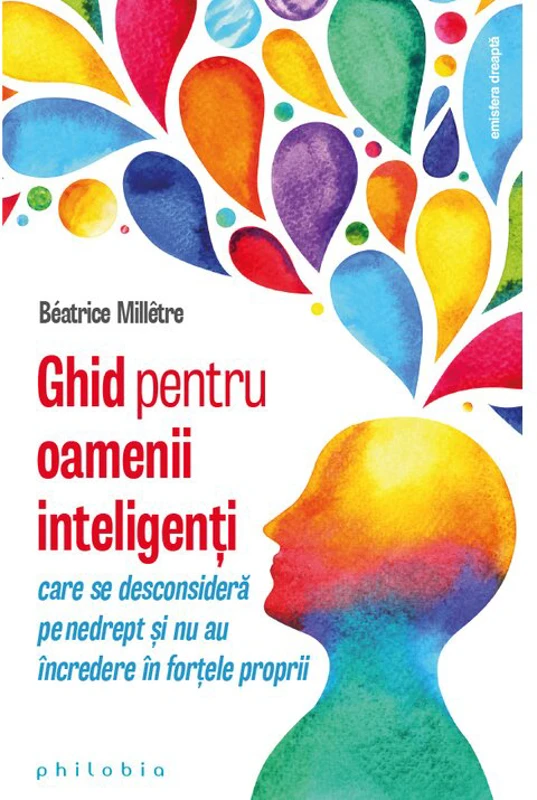 Ghid pentru oamenii inteligenti care se desconsidera pe nedrept si nu au incredere in fortele proprii