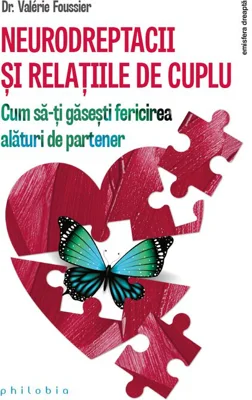 Neurodreptacii si relatiile de cuplu. Cum sa-ti gasesti fericirea alaturi de partener - Valerie Foussier