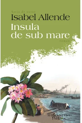 Insula de sub mare - Isabel Allende