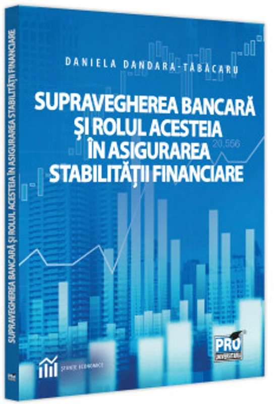 Supravegherea bancara si rolul acesteia in asigurarea stabilitatii financiare