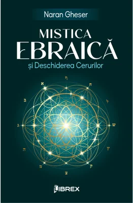 Mistica Ebraica si Deschiderea Cerurilor