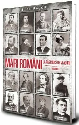 Mari romani la rascruce de veacuri vol. 2