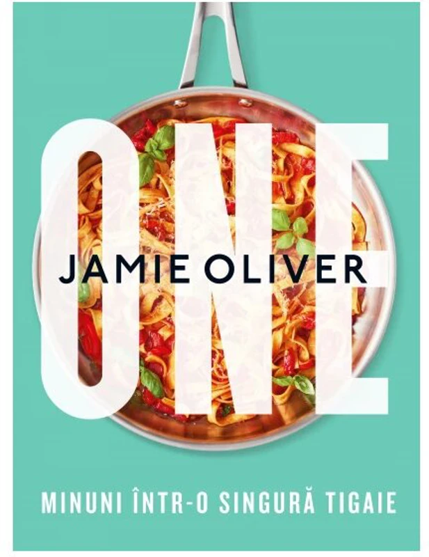 One. Minuni intr-o singura tigaie - Jamie Oliver