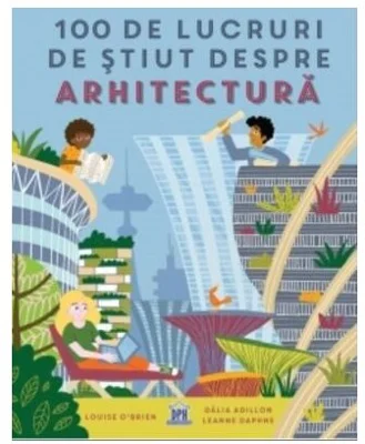 100 de lucruri de stiut despre arhitectura