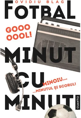 Fotbal minut cu minut, vol.2