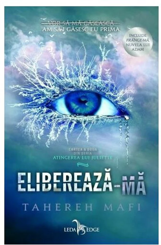 Elibereaza-ma. Seria Atingerea lui Juliette Vol.2