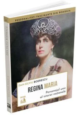 Regina Maria, personajul unic al istoriei nationale