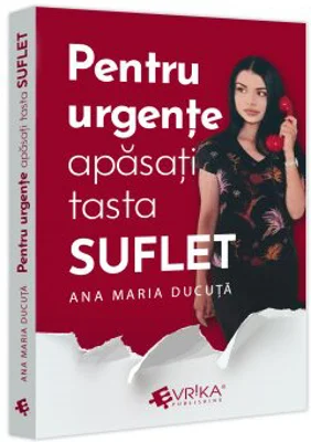 Pentru urgente, apasati tasta „SUFLET”