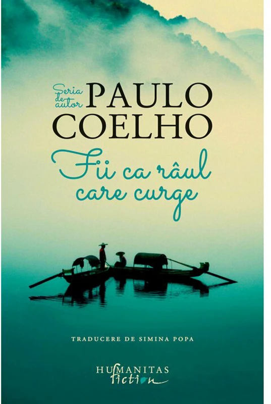 Fii ca raul care curge