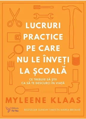 Lucruri practice pe care nu le inveti la scoala. Ce trebuie sa stii ca sa te descurci in viata - Myleene Klaas