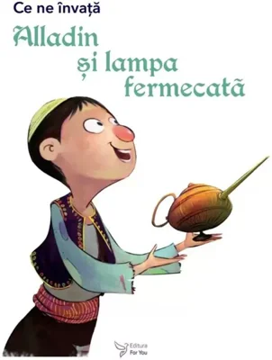 Ce ne invata Alladin si lampa fermecata