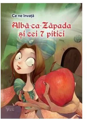 Ce ne invata Alba-ca-Zapada si cei 7 pitici