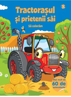 Tractorasul si prietenii sai. Sa coloram 60 de autocolante