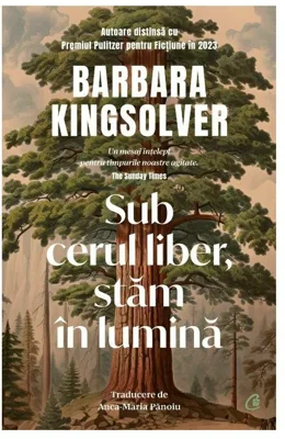 Sub cerul liber, stam in lumina - Barbara Kingsolver
