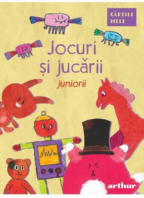 Jocuri si jucarii. Juniorii