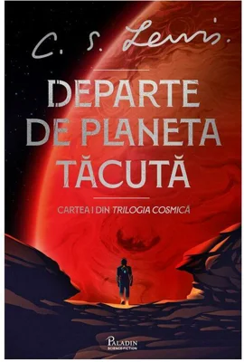 Trilogia Cosmica #1. Departe de Planeta Tacuta
