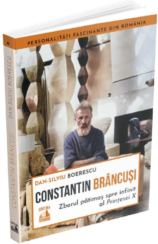 Constantin Brancusi. Zborul patimas spre infinit al Printesei X