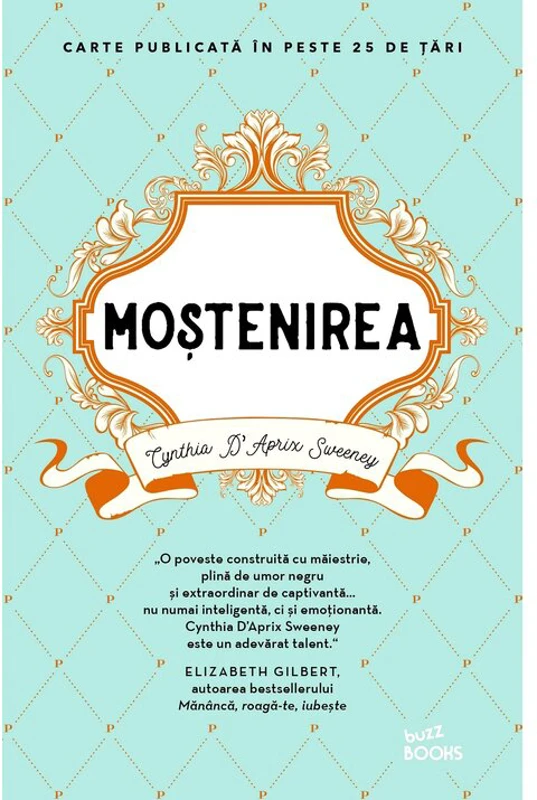 Mostenirea - Cynthia D\'Aprix Sweeney