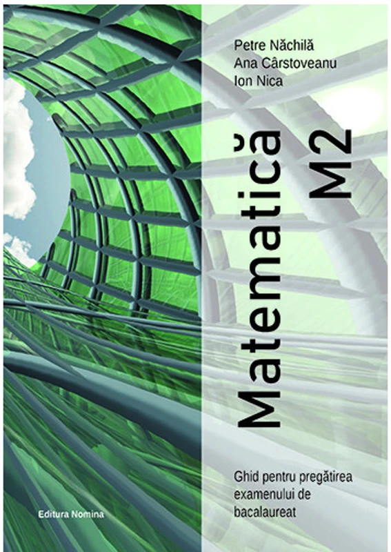 Matematica M2 - Ghid pentru pregatirea exemenului de bacalaureat