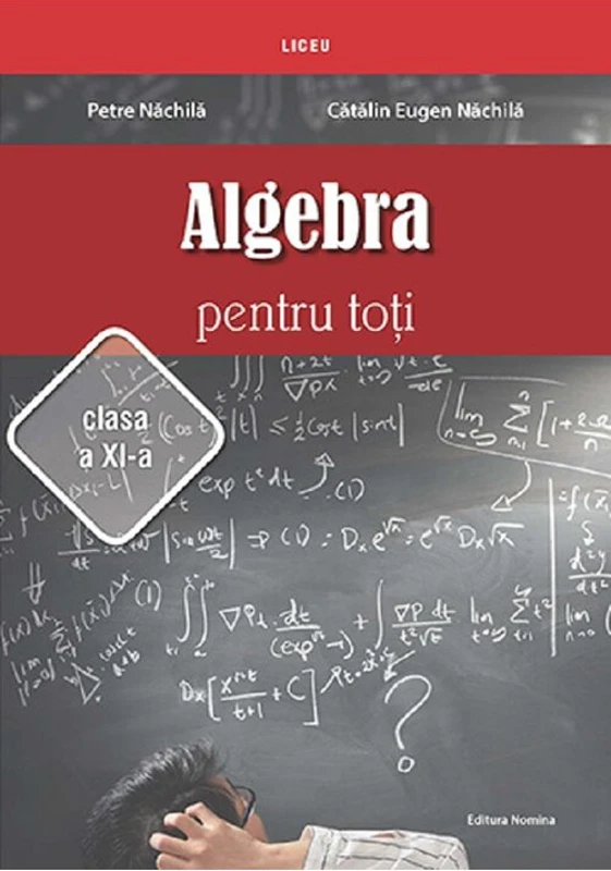 Algebra pentru toti. Clasa 11 - Petre Nachila