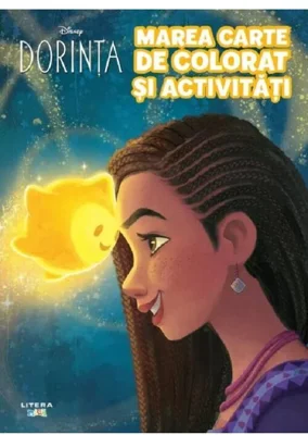 Disney. Dorinta. Marea carte de colorat si activitati