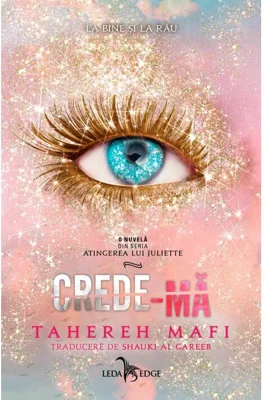 Crede-ma (o nuvela din seria „Atingerea lui Juliette”)