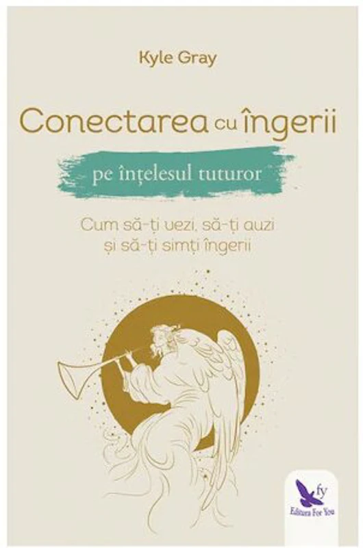 Conectarea cu ingerii pe intelesul tuturor