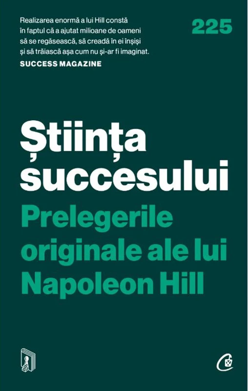 Stiinta succesului. Prelegerile originale ale lui Napoleon Hill