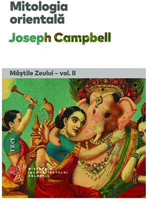 Mitologia orientala. Mastile Zeului - vol. II
