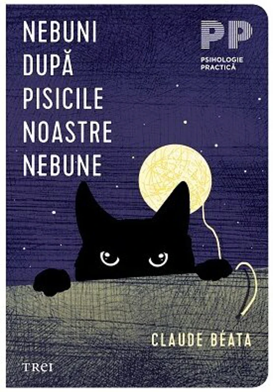 Nebuni dupa pisicile noastre nebune - Claude Beata
