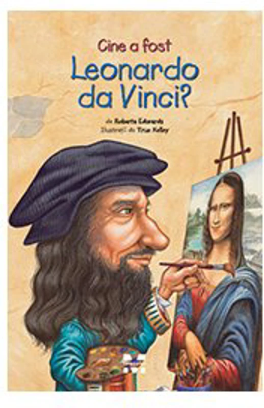 Cine a fost Leonardo da Vinci?