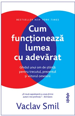 Cum functioneaza lumea cu adevarat