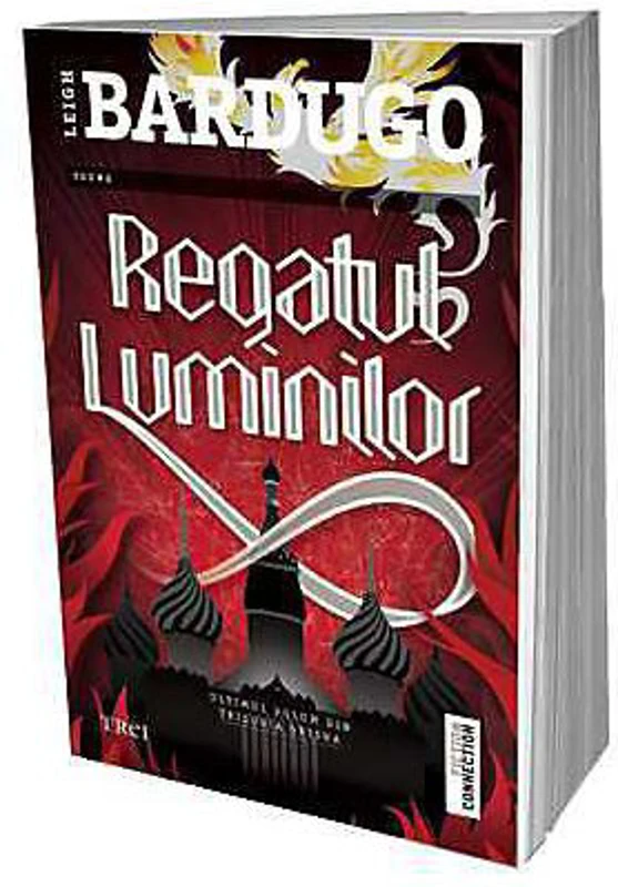 Regatul luminilor - Leigh Bardugo. Trilogia Grisha, Vol. 3