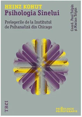 Psihologia sinelui. Prelegerile de la Institutul de Psihanaliza din Chicago