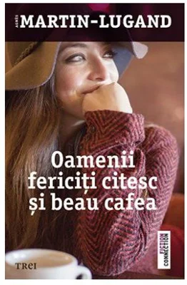 Oamenii fericiti citesc si beau cafea