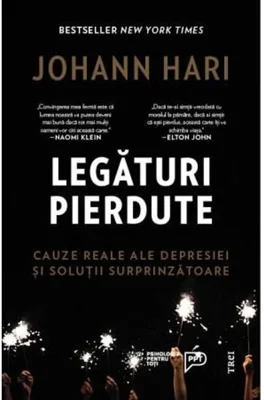 Legaturi pierdute. Cauze reale ale depresiei si solutii surprinzatoare