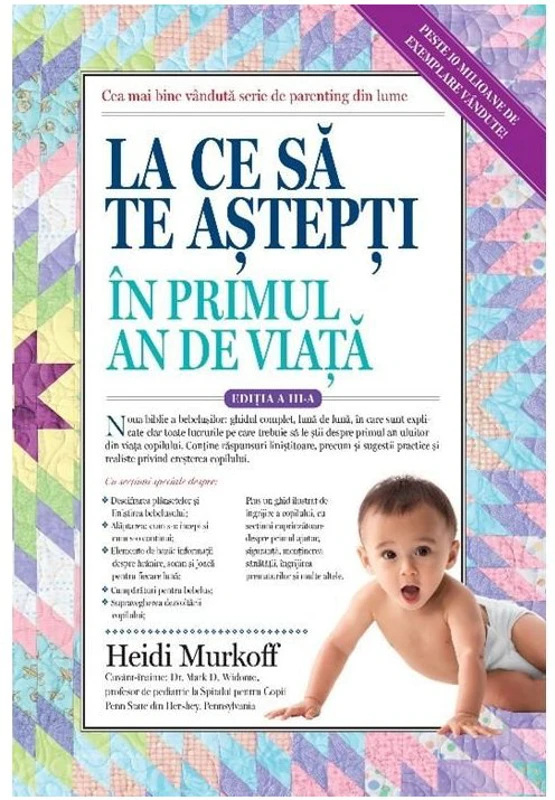 La ce sa te astepti in primul an de viata - Heidi Murkoff