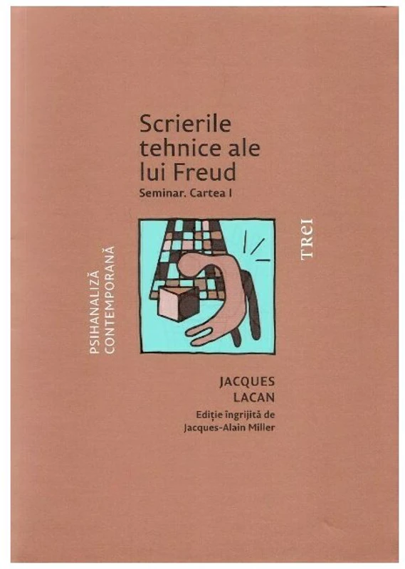 Scrierile tehnice ale lui Freud. Seminar. Cartea I