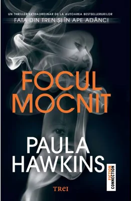 Focul mocnit - Paula Hawkins